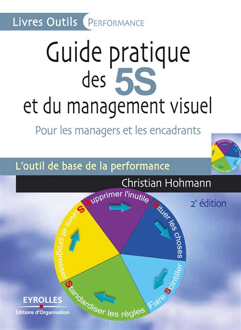 Guide pratique des 5S et du management visuel: Pour les managers et les encadrants (Livres outils - Performance)